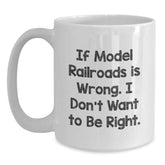 Model Railroads Lovers Funny Quote White Coffee Mug Gifts from Friends for Graduation - Main
